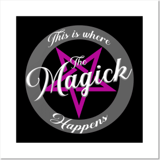 This Is Where The Magick Happens Posters and Art